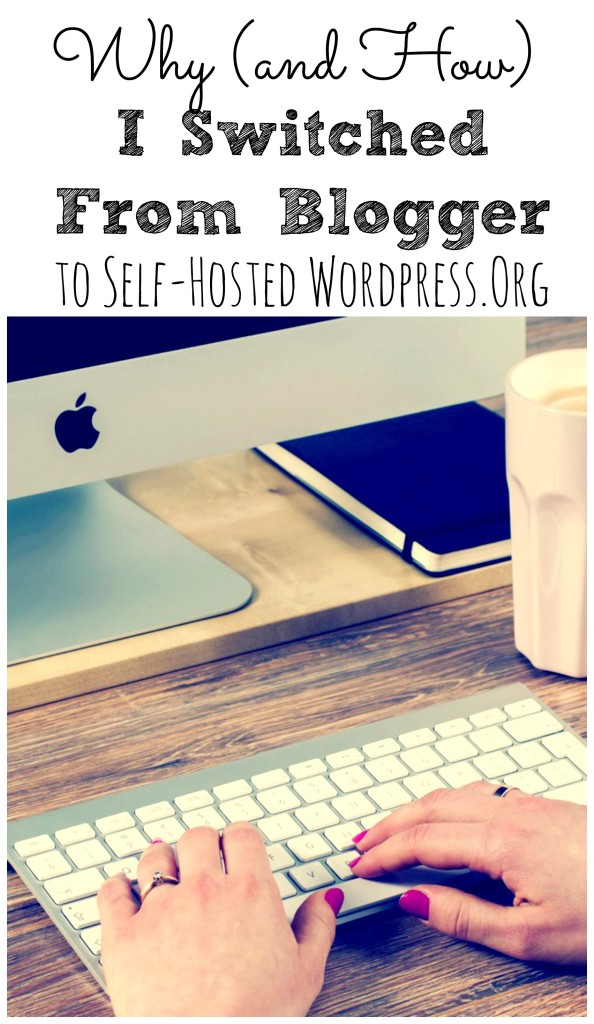 Why and How I Switched from Blogger to Self-Hosted WordPress.Org