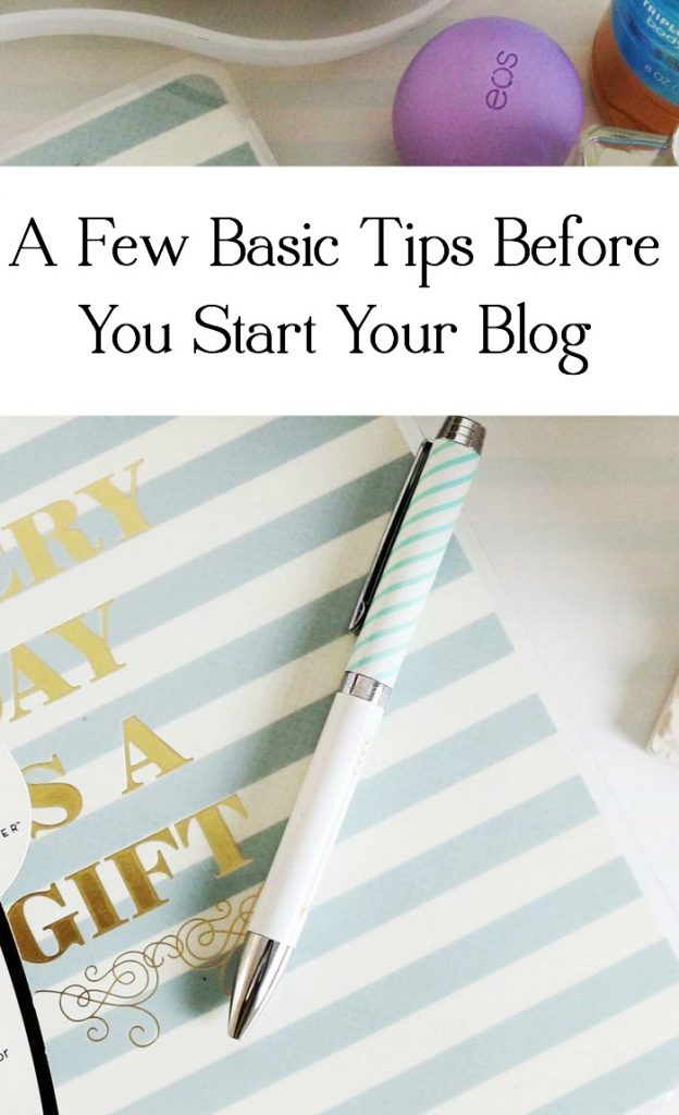 Read this before you start your blog! Here are a few very basic tips to get your started and on the right track.