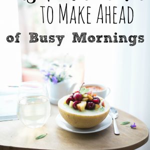 Easy Make-Ahead Recipes:  Breakfast Edition