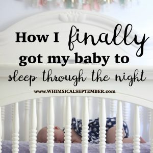 How Do I Get My Baby To Sleep Through the Night? Our Success Story