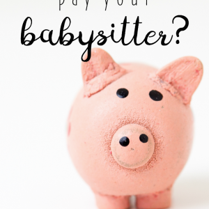 How Much Do You Pay A Babysitter?