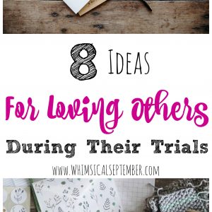 8 Ways to Love and Support Others During Hard Times