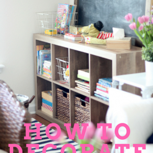 How to Decorate When You Have Kids